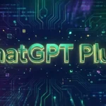 Hướng dẫn nhận 1 tháng ChatGPT Plus miễn phí