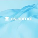 ONLYOFFICE: Công cụ thay thế Microsoft Office miễn phí