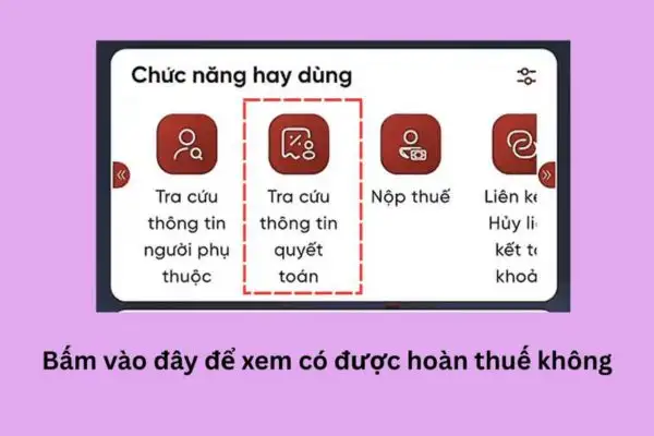 Cách hoàn thuế TNCN không cần chứng từ trên eTax Mobile 15 Chọn mục Tra cứu thông tin quyết toán